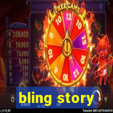 bling story